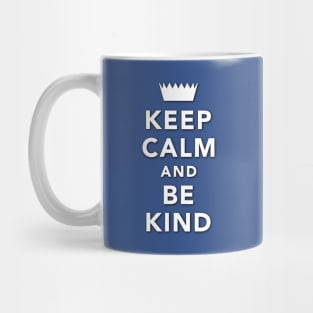 Keep Calm And Be Kind Mug